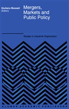 Giulian Mussati, Giuliano Mussati - Mergers, Markets and Public Policy