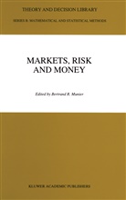 Bertran Munier, Bertrand Munier - Markets, Risk and Money