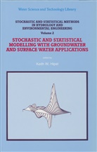 Keith W. Hipel, Keit W Hipel, Keith W Hipel - Stochastic and Statistical Methods in Hydrology and Environmental Engineering