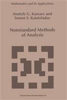 A Kusraev, A G Kusraev, A. G. Kusraev, A.G. Kusraev, Sem¿Samsonovich Kutateladze, Semën Samsonovich Kutateladze - Nonstandard Methods of Analysis
