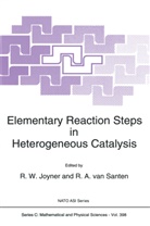 A van Santen, A van Santen, R. W. Joyner, R.W. Joyner, R. A. van Santen, R. A. van Santen... - Elementary Reaction Steps in Heterogeneous Catalysis