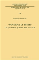 B C Southgate, B. C. Southgate, B.C. Southgate - Covetous of Truth