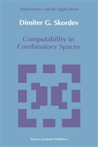 Dimiter G Skordev, Dimiter G. Skordev - Computability in Combinatory Spaces
