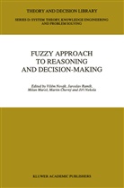 Martin Cerný, Milan Mares, Milan Mares et al, Jirí Nekola, Vilém Novák, Jarosla Ramík... - Fuzzy Approach to Reasoning and Decision-Making