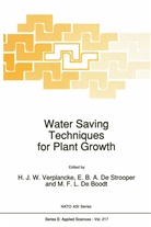 B A de Strooper, E B A de Strooper, M. F. Boodt, M.F. Boodt, M. F. De Boodt, E. B. A. De Strooper... - Water Saving Techniques for Plant Growth