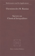 Themistocle RASSIAS, Themistocles Rassias, Themistocles M Rassias, Themistocles M. Rassias - Survey on Classical Inequalities
