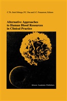 C Das, P C Das, J C Fratantoni, P. C. Das, P.C. Das, J. C. Fratantoni... - Alternative Approaches to Human Blood Resources in Clinical Practice