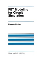 Dileep A Divekar, Dileep A. Divekar - FET Modeling for Circuit Simulation