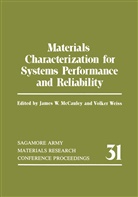 James McCauley, James W McCauley, James W. McCauley, Volker Weiß, James W. McCauley, Volker Weiß - Materials Characterization for Systems Performance and Reliability