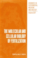 Jerry L Hedrick, Jerry L. Hedrick - The Molecular and Cellular Biology of Fertilization