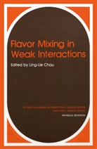 Ling-Li Chau, Ling-Lie Chau - Flavor Mixing in Weak Interactions