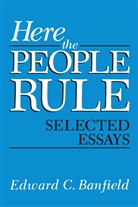 Edward Banfield - Here the People Rule