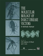 B Beard, C B Beard, C. B. Beard, C.B. Beard, Charles Beard, J. M. Crampton... - The Molecular Biology of Insect Disease Vectors