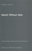 W Horosz, W. Horosz - Search Without Idols