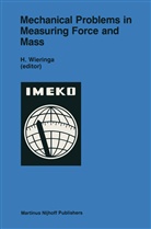 Wieringa, H Wieringa, H. Wieringa - Mechanical Problems in Measuring Force and Mass