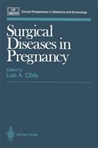 Lui A Cibils, Luis A Cibils, Luis A. Cibils - Surgical Diseases in Pregnancy