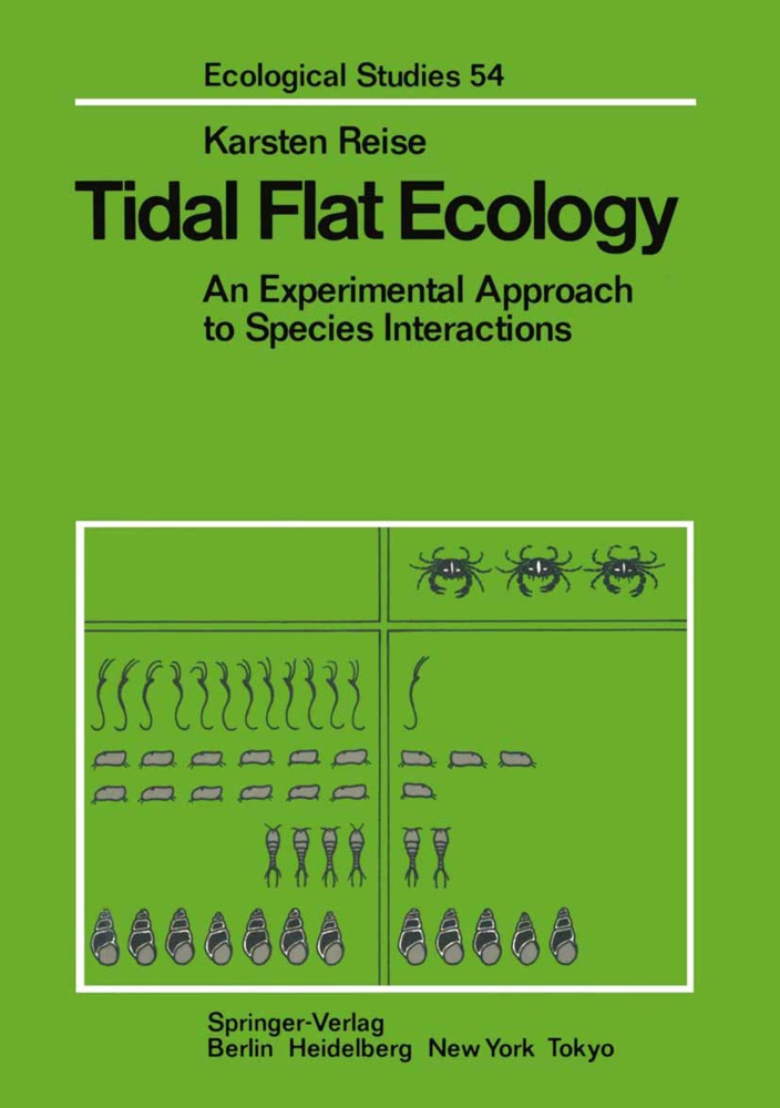Karsten Reise - Tidal Flat Ecology An Experimental Approach to Species Interactions