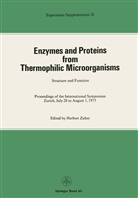 Zuber, Zuber, Herbert Zuber - Enzymes and Proteins from Thermophilic Microorganisms Structure and Function