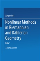 Jürgen Jost - Nonlinear Methods in Riemannian and Kählerian Geometry