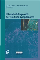 Blu, Blum, Blum, Andreas Blum, Garb, Klau Garbe... - Ultraschalldiagnostik der Haut und Lymphknoten
