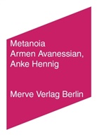 Armen Avanessian, Anke Hennig - Metanoia