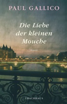 Paul Gallico, Jutta Knust, Theodor Knust - Die Liebe der kleinen Mouche