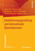 Manfred Fischedick, Armin Frey, Thomas Hartmann-Wendels, Thoma Jäger, Thomas Jäger, Dirk Messner... - Globalisierungsgestaltung und internationale Übereinkommen