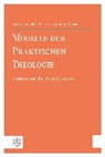 Hey, Andreas von Heyl, vo Heyl, Kemnitze, Kemnitzer, Konstanze Kemnitzer... - Modellhaft Denken in der Praktischen Theologie