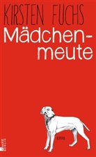 Kirsten Fuchs - Mädchenmeute