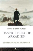 Hans-D Rutsch, Hans-Dieter Rutsch - Das preußische Arkadien