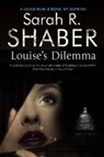 Sarah Shaber, Sarah R. Shaber, Shaber Sarah R. - Louise's Dilemma