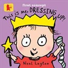 Neal Layton - This Is Me, Dressing Up!