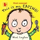 Neal Layton - This Is Me, Eating!