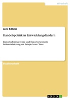 Jens Köhler - Handelspolitik in Entwicklungsländern