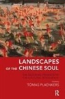Tomas Plaenkers, Tomas (EDT) Plaenkers, Tomas Plaenkers, Tomas Plänkers - Landscapes of the Chinese Soul