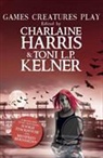 Charlaine Harris, Charlaine Kelner Harris, Charlaine Harris, Toni L.P. Kelner - Games Creatures Play