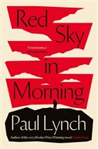 Paul Lynch - Red Sky in Morning