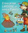 El meu primer Larousse del nostre Planeta