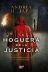 Andrea H. Japp - La hoguera de la justicia