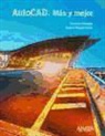 Fernando Montaño La Cruz, Antonio Manuel Reyes Rodríguez - AutoCAD : más y mejor