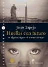 Jesús Espeja Pardo - Huellas con futuro en algunos signos de nuestro tiempo