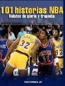 Gonzalo Vázquez Serrano - 101 historias NBA : relatos de gloria y tragedia