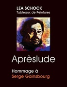 Lea Schock - Aprèslude : Hommage à Serge Gainsbourg