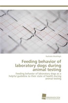 Nathalie Moshfegh - Feeding behavior of laboratory dogs during animal testing