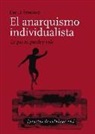 Emilie Armand - El anarquismo individualista ; Lo que es, puede y vale ; El stirnerismo