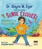 Wayner Dyer, Kristina Tracy, Stacy Heller Budnick - Sense Excuses!