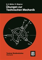 Kurt Magnus, Hans Heinric Müller, Hans Heinrich Müller, Hans H. Müller-Slany - Übungen zur technischen Mechanik