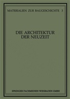 Marti Grassnick, Martin Grassnick - Materialien zur Baugeschichte - 3: Die Architektur der Neuzeit