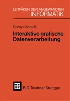 Pete Gorny, Peter Gorny, Axel Viereck - Interaktive grafische Datenverarbeitung