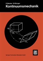 Becker, E Becker, E. Becker, Ernst Becker, W Bürger, W. Bürger... - Kontinuumsmechanik